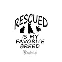 Pet Rescue Vinyl Decal ' Rescued Is My Favorite Breed '