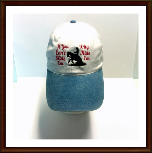 Embroidered REINING HORSE CAP hat (If You Can't Slide 'Em Why Ride 'Em)