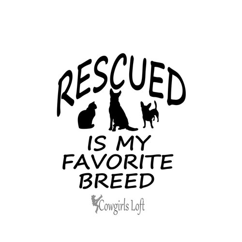 Pet Rescue Vinyl Decal ' Rescued Is My Favorite Breed '