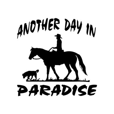 Another Day in Paradise Male Trail Horse Rider with Dog Decal Vinyl Trailer Mirr