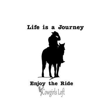 Cowboy Life is a Journey Enjoy The Ride Vinyl Horse Decal